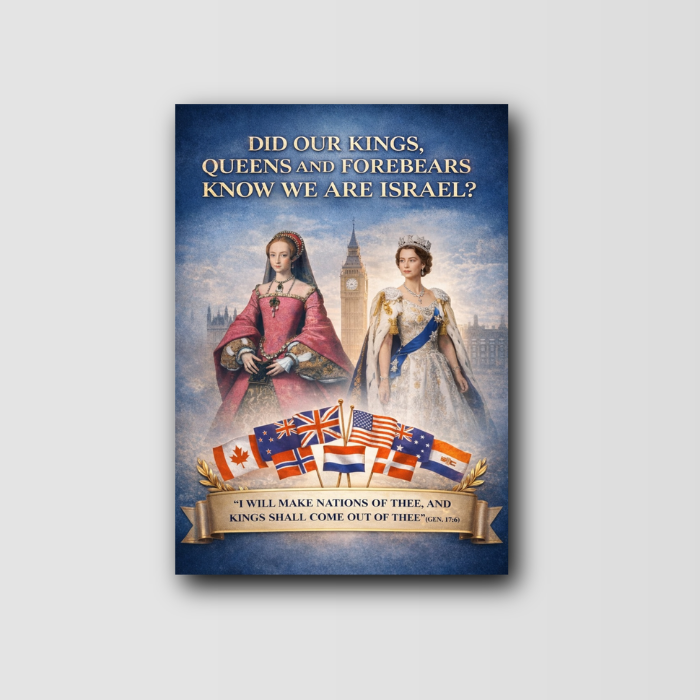 Did Our Kings, Queens and Forebears Know We Are Israel?