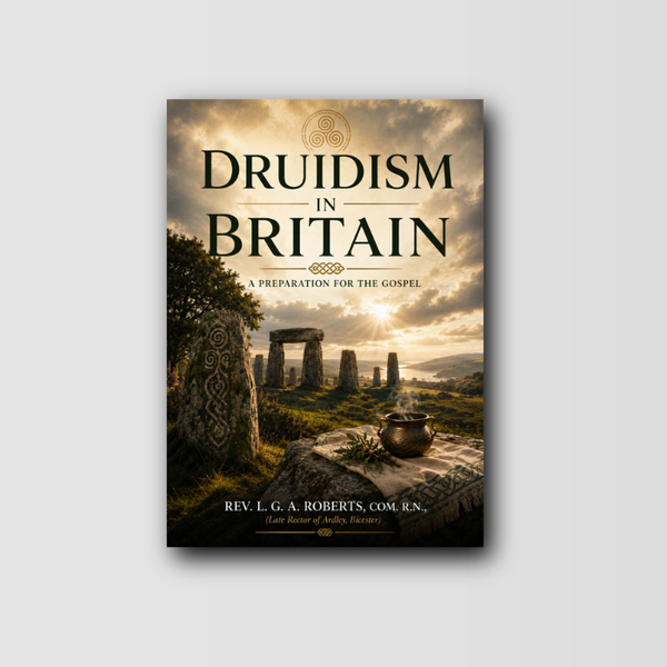 Druidism In Britain: A Preparation for the Gospel