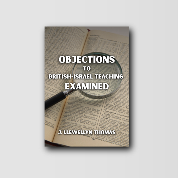 Objections to British-Israel Teaching Examined