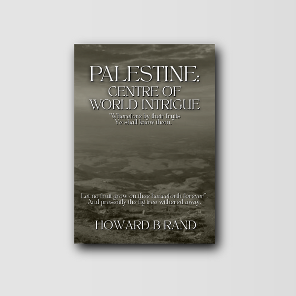 Palestine: Centre of World Intrigue