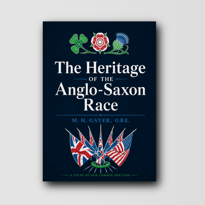 The Heritage of the Anglo-Saxon Race